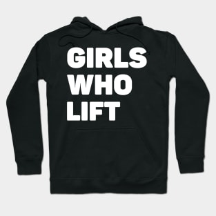 Girls Who Lift Gym Hoodie